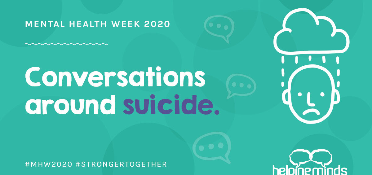 Conversations around suicide graphic by HelpingMinds<sup>®</sup> for Mental Health Week 2020 advice